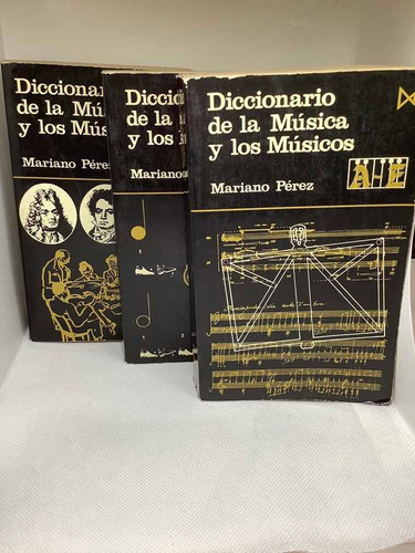 Diccionario De Música Y Los Músicos - Mariano Pérez - 3 Tomo