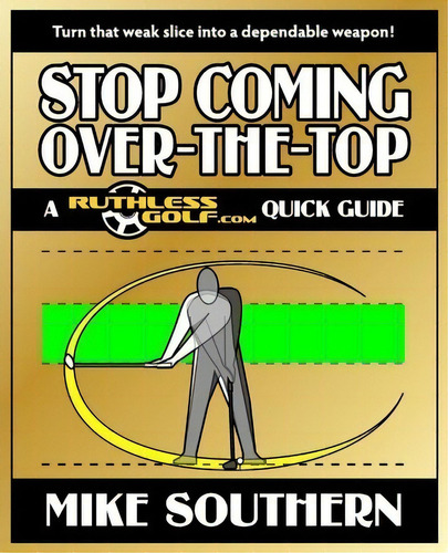Stop Coming Over-the-top, De Mike Southern. Editorial Createspace Independent Publishing Platform, Tapa Blanda En Inglés