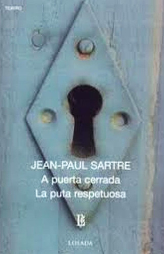 A Puerta Cerrada / La Puta Respetuosa - Sartre Jean-paul