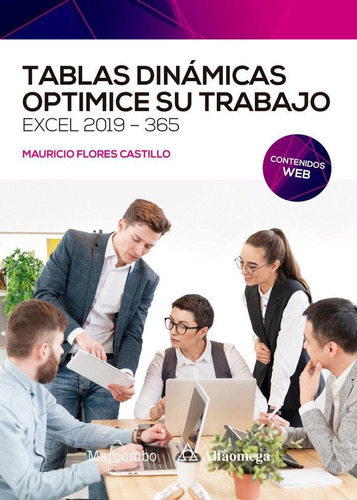 Tablas Dinamicas Optimice Su Trabajo Excel 2019 365, De Mauricio Flores Castillo. Editorial Marcombo En Español