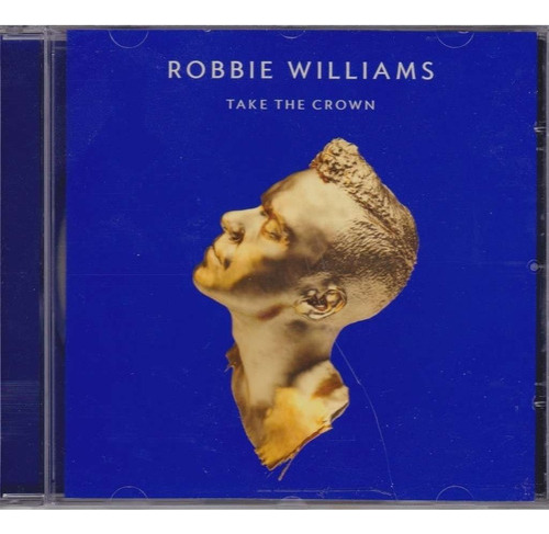 Robbie Williams - Take The Crown Cd 