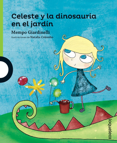 Celeste Y La Dinosauria En El Jardin - Mempo Giardinelli