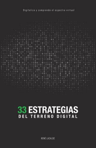 33 Estrategias Del Terreno Digital: Digitaliza Y Comprende E