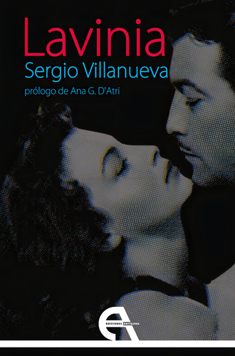 Lavinia, De Villanueva, Sergio. Editorial Ediciones Antigona, S. L., Tapa Blanda En Español