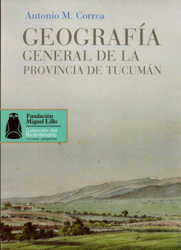 At- Fml- Geografía General De Tucumán - Antonio M. Correa