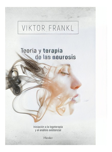 Libro Teoria Y Terapia De Las Neurosis: Iniciacion A L /689