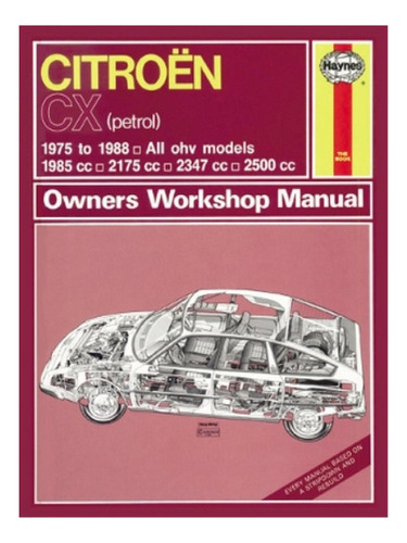 Citroen Cx Petrol (75 - 88) Haynes Repair Manual - Aut. Eb17