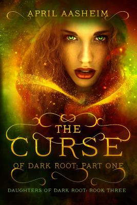 Libro The Curse Of Dark Root: Part One - Aasheim, April