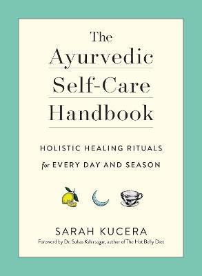 Libro The Ayurvedic Self-care Handbook - Sarah Kucera