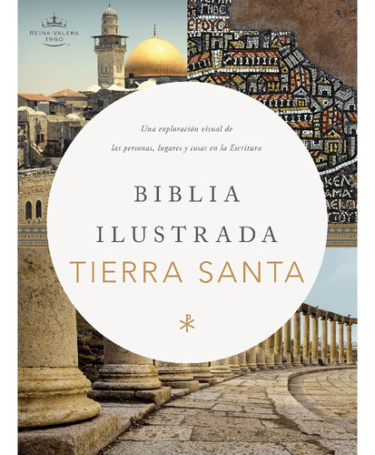 Biblia Ilustrada De La Tierra Santa, Rvr 1960 Tapa Dura®