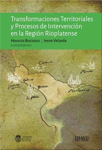 Transformaciones Territoriales Y Procesos De Intervencion