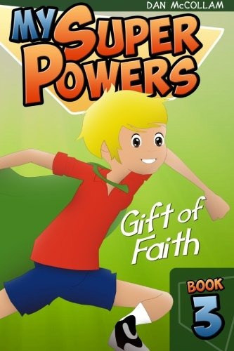 Gift Of Faith (my Super Powers) (volume 3)