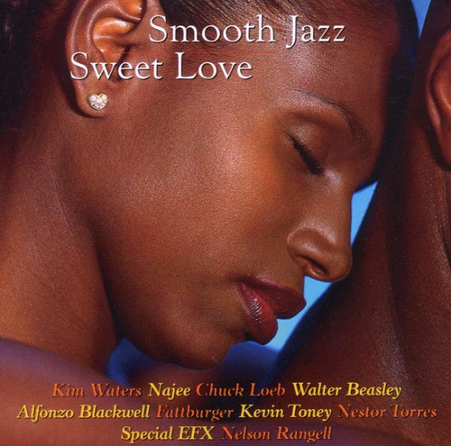 Cd - Smooth Jazz: Sweet Love - Various Artists