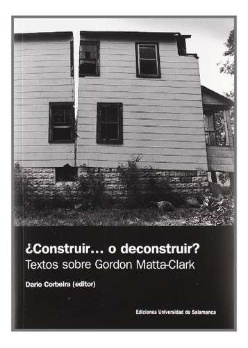 Libro Construir O Deconstruir ? Textos Sobre Gordo  De Corbe