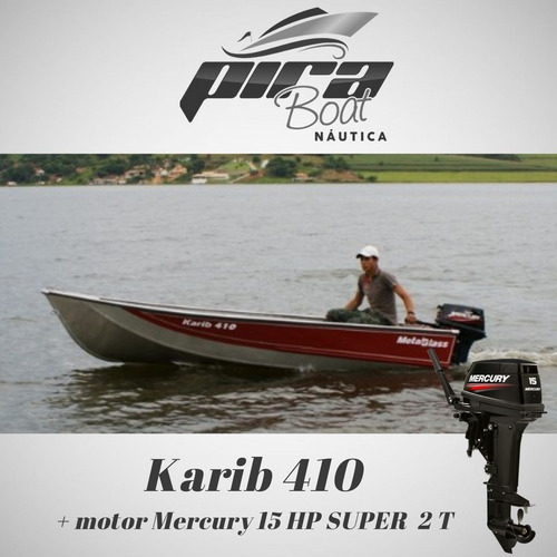 Imagem 3 de 5 de Barco De Alumínio Karib 410 + Motor Mercury 15 Hp Super 2t