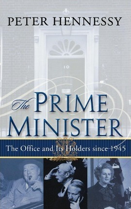 Libro The Prime Minister - Peter Hennessy