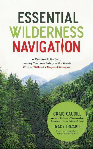 Essential Wilderness Navigation, De Craig Caudill. Editorial Page Street Publishing Co, Tapa Blanda En Inglés