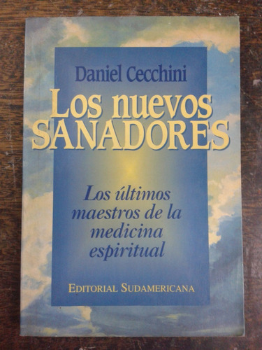 Los Nuevos Sanadores * Medicina Espiritual * Daniel Cecchini