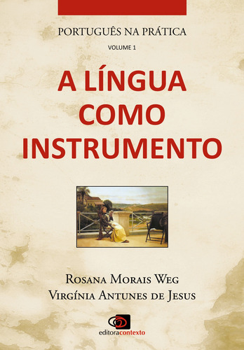 Português na prática - vol. 1 - a língua como instrumento, de Weg, Rosana Morais. Editora Pinsky Ltda, capa mole em português, 2011