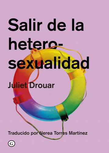 Salir De La Heterosexualidad, De Drouar, Juliet. Editorial Egales, Tapa Blanda En Español, 2023