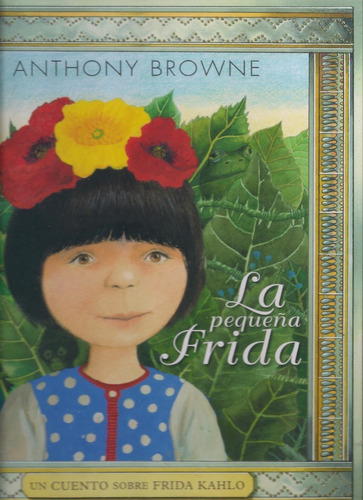 La Pequeña Frida - Anthony Browne