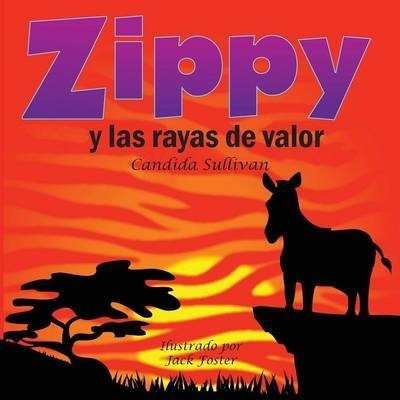 Libro Zippy Y Las Rayas De Valor - Candida Sullivan