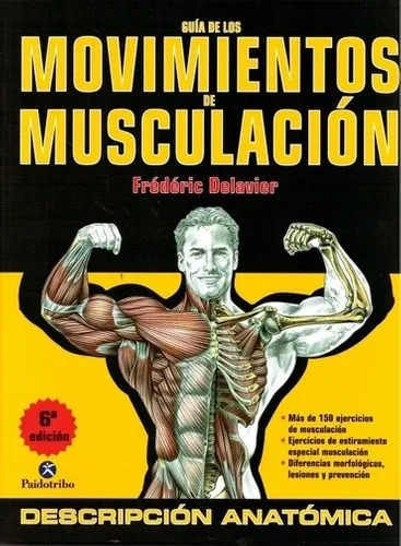 Guia De Los Movimientos De Musculacion - Frederic Delavier