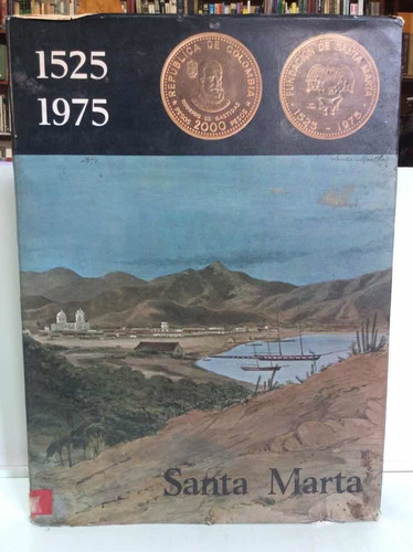 Santa Marta - 1525 A 1975 - Historia - Antropología Colombia