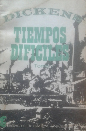 Tiempos Difíciles Tomo I / Dickens / Centro Editor A. Latina