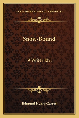 Libro Snow-bound: A Writer Idyl - Garrett, Edmund Henry