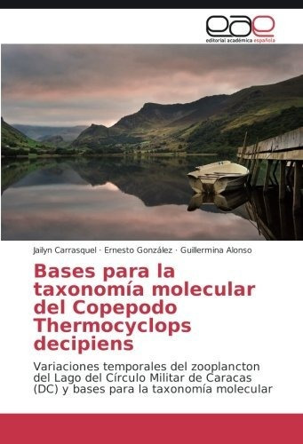Libro Bases Para La Taxonomía Molecular Del Copepodo  Lcm7