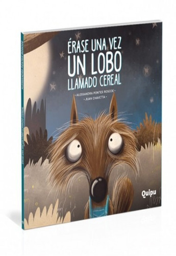 Érase Una Vez Un Lobo Llamado Cereal / Alessandra Pontes 