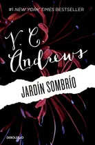 Comprar Jardín sombrío ( Saga Dollanganger 5 ), de Andrews, V.C.. Saga Dollanganger Editorial Debolsillo, tapa blanda en español, 2015