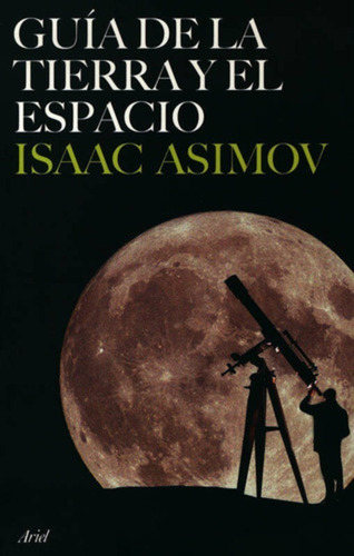 Guía De La Tierra Y El Espacio Isaac Asimov Editorial Ariel