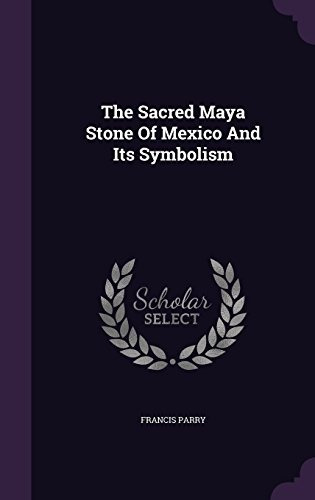The Sacred Maya Stone Of Mexico And Its Symbolism