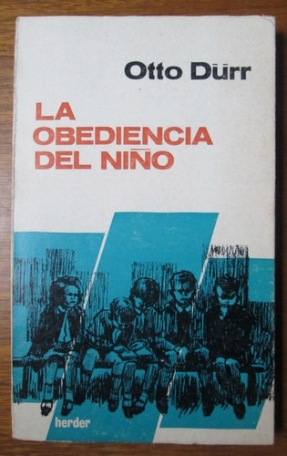 La Obediencia Del Niño Otto Dürr Disciplina Psicologia