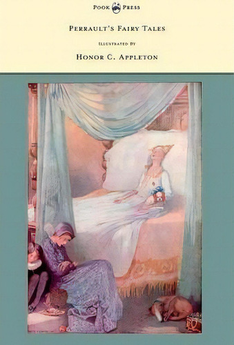 Perrault's Fairy Tales Illustrated By Honor C. Appleton, De Charles Perrault. Editorial Read Books, Tapa Dura En Inglés
