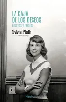 Comprar La Caja De Los Deseos. Ensayos Y Relatos, De Plath, Sylvia.