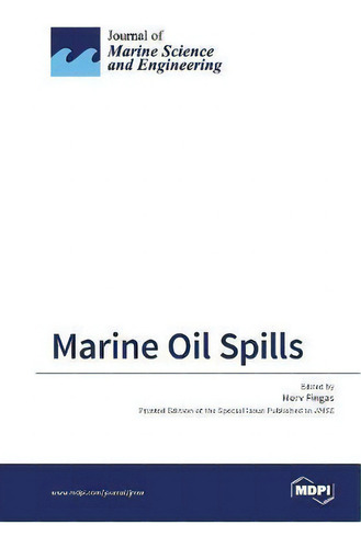 Marine Oil Spills, De Merv Fingas. Editorial Mdpi Ag, Tapa Blanda En Inglés