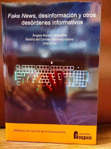 Libro: Fake News Desinformacion Y Otros Desordenes Informati