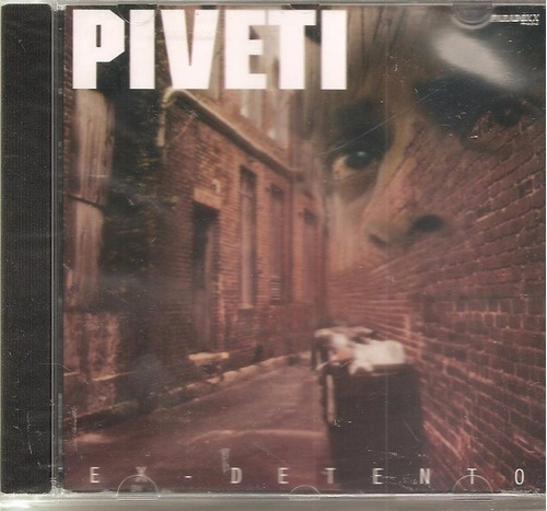 Cd Piveti - Ex Detento ( Pavilhao 9)-c/ Mau (garotos Podres)