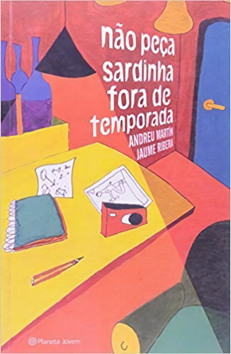 Não Peça Sardinha Fora De Temporada, De Andreu Marti. Editora Planeta Em Português