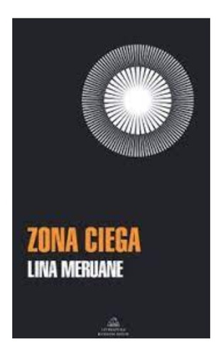 Zona Ciega.  Lina Meruane