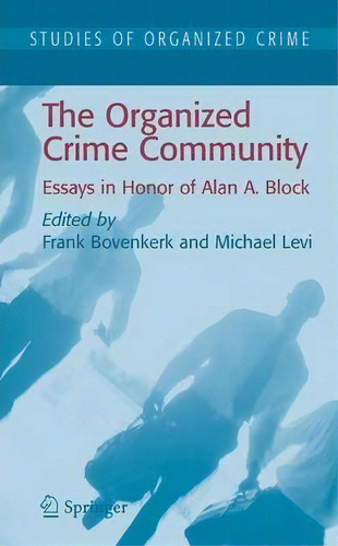 The Organized Crime Community, De Frank Bovenkerk. Editorial Springer Verlag New York Inc, Tapa Dura En Inglés