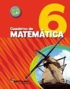 Cuaderno De Matematica 6 - En Movimiento - Ed. Santillana