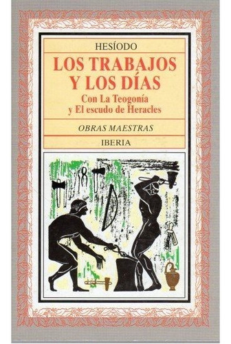 109. Los Trabajos Y Los Dias, De Hesíodo. Editorial Iberia, Tapa Blanda En Español