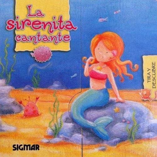 Sirenita Cantante, La, De Vera, Paula. Editorial Sigmar En Español