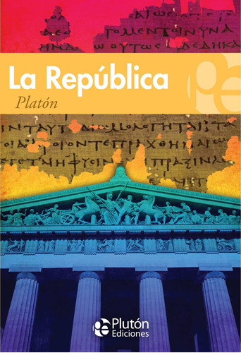 La República. - Platón