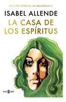 Comprar La Casa De Los Espiritus (edicion Especial 40 Aniversario), De Allende, Isabel. Editorial Plaza Y Janes, Tapa Blanda En Español, 2022