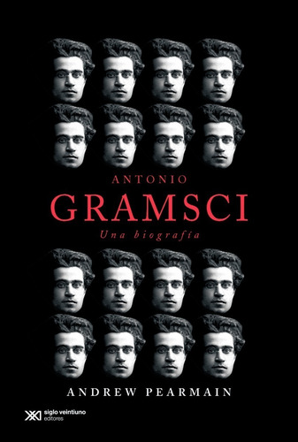 Libro Antonio Gramsci - Andrew Pearmain - Siglo 21 Editores